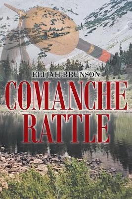 Comanche Rattle - Elijah Brunson - cover