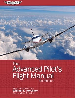 The Advanced Pilot's Flight Manual - William K. Kershner - cover