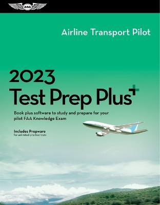 2023 Airline Transport Pilot Test Prep Plus: Book Plus Software to Study and Prepare for Your Pilot FAA Knowledge Exam - ASA Test Prep Board - cover