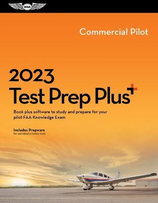 2023 Commercial Pilot Test Prep Plus: Book Plus Software to Study and Prepare for Your Pilot FAA Knowledge Exam - ASA Test Prep Board - cover