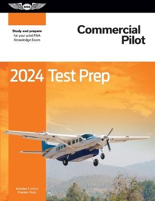 2024 Commercial Pilot Test Prep: Study and Prepare for Your Pilot FAA Knowledge Exam - ASA Test Prep Board - cover