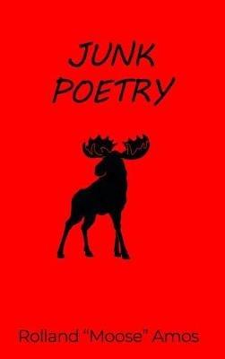 Junk Poetry - Rolland Moose Amos - cover