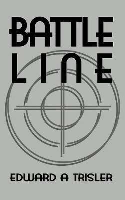 Battle Line - Edward a Trisler - cover