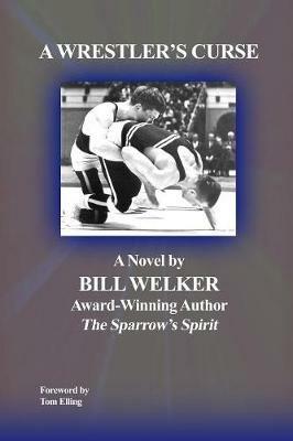 A Wrestler's Curse - Bill Welker - cover