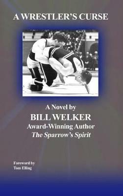 A Wrestler's Curse - Bill Welker - cover