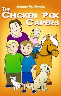 The Chicken Pox Capers - Joanne W Oemig - cover