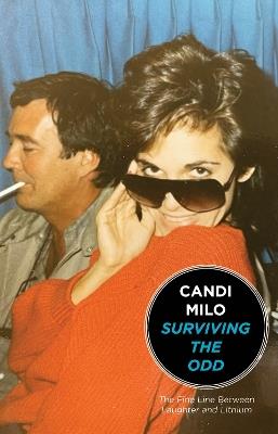 Surviving the Odd: The Fine Line Between Laughter and Lithium - Candi Milo - cover