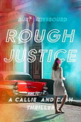 Rough Justice - Burt Weissbourd - cover