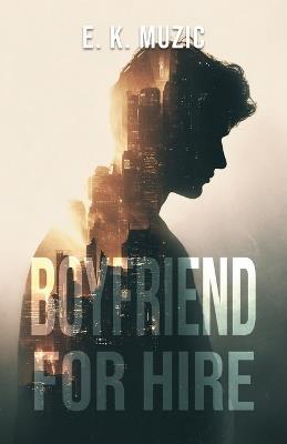 Boyfriend For Hire - E K Muzic - cover