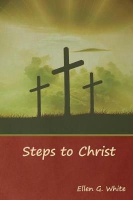 Steps to Christ - Ellen G White - cover