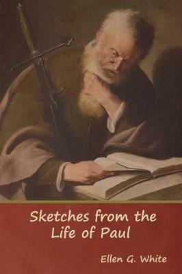 Sketches from the Life of Paul - Ellen G White - cover