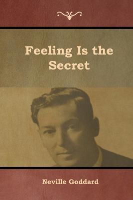 Feeling Is the Secret - Neville Goddard - cover