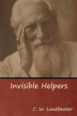 Invisible Helpers - C W Leadbeater - cover