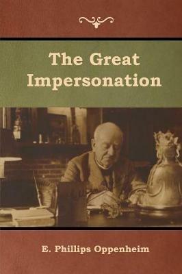 The Great Impersonation - E Phillips Oppenheim - cover