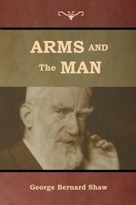Arms and the Man - George Bernard Shaw - cover