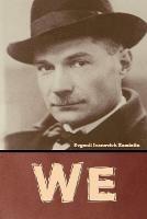 We - Evgenii Ivanovich Zamiatin - cover