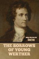 The Sorrows of Young Werther - Johann Wolfgang Von Goethe - cover