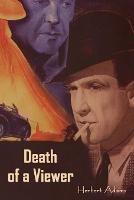 Death of a Viewer - Herbert Adams - cover