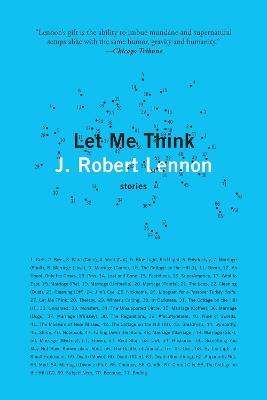 Let Me Think: Stories - J. Robert Lennon - cover