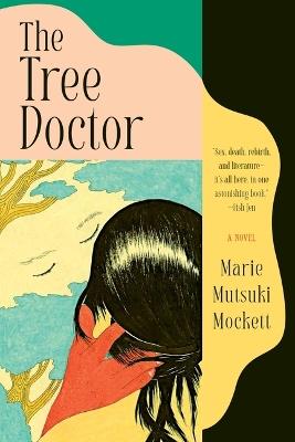 The Tree Doctor - Marie Mutsuki Mockett - cover
