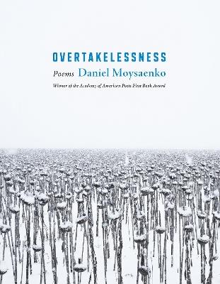 Overtakelessness: Poems - Daniel Moysaenko - cover