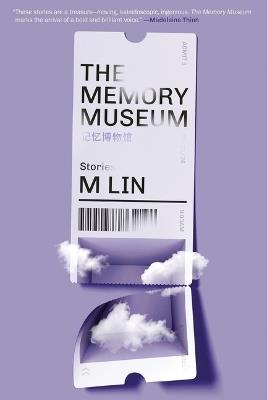 The Memory Museum: Stories - M Lin - cover