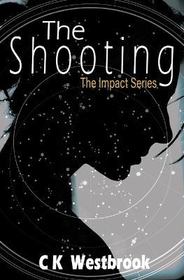 The Shooting - Ck Westbrook - cover