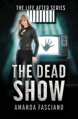 The Dead Show - Amanda Fasciano - cover