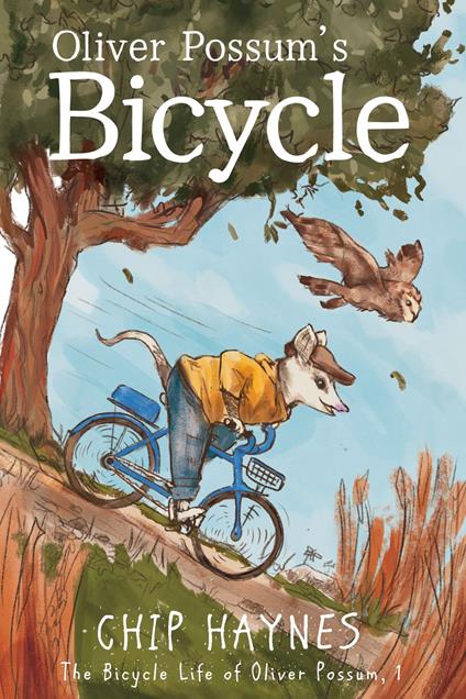 Oliver Possum's Bicycle - Chip Haynes - ebook
