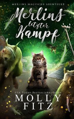 Merlins letzter Kampf - Molly Fitz - cover