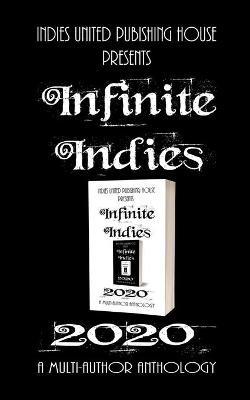Infinite Indies: 2020 - Multi-Author Anthology - cover