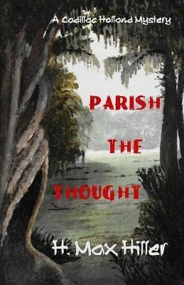 Parish the Thought - H Max Hiller - cover