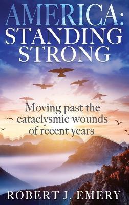 America: Standing Strong - Robert J Emery - cover