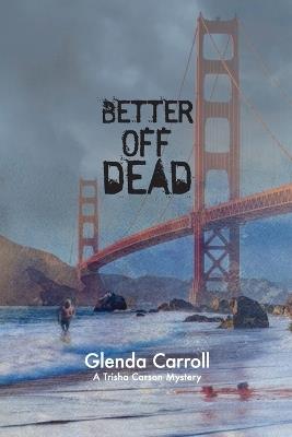 Better Off Dead - Glenda Carroll - cover