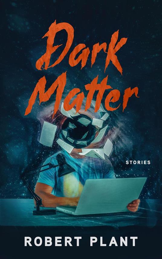 Dark Matter: Stories