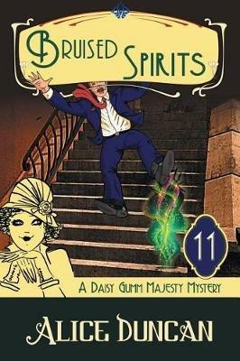 Bruised Spirits (A Daisy Gumm Majesty Mystery, Book 11): Historical Cozy Mystery - Alice Duncan - cover