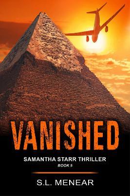 Vanished (A Samantha Starr Thriller, Book 5): Large Print Edition - S.L. Menear - cover