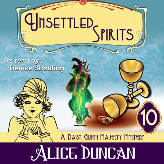 Unsettled Spirits (A Daisy Gumm Majesty Mystery, Book 10)