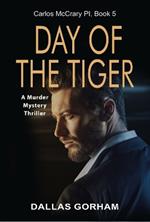 Day of the Tiger: A Murder Mystery Thriller