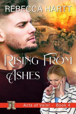 Rising From Ashes: Christian Romantic Suspense - Rebecca Hartt - cover