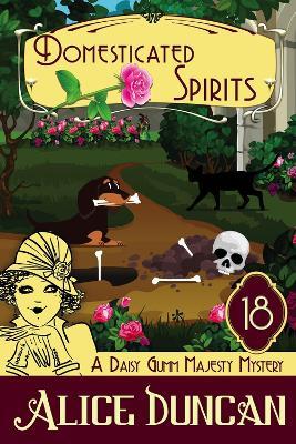 Domesticated Spirits: Historical Cozy Mystery - Alice Duncan - cover