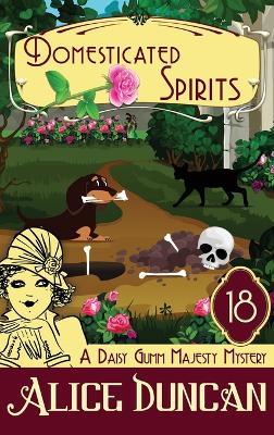 Domesticated Spirits: Historical Cozy Mystery - Alice Duncan - cover