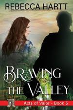 Braving the Valley: Christian Romantic Suspense