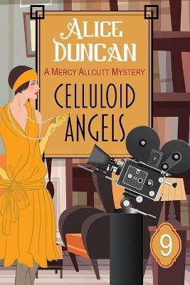 Celluloid Angels: Historical Cozy Mystery - Alice Duncan - cover