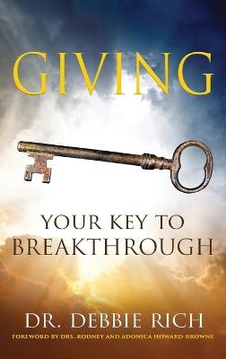 Giving: Your Key to Breakthrough - Debbie Rich - cover