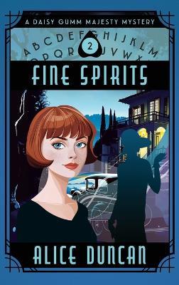 Fine Spirits: A Historical Cozy Mystery - Alice Duncan - cover