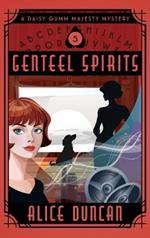 Genteel Spirits: A Historical Cozy Mystery