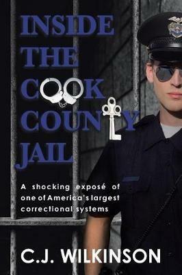 Inside the Cook County Jail - C J Wilkinson - cover