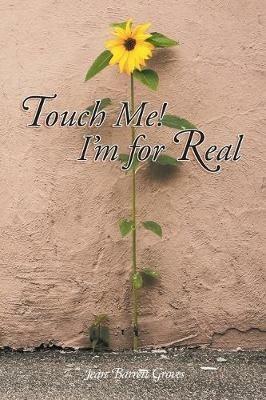 Touch Me! I'm for Real - Jean Barrett Groves - cover