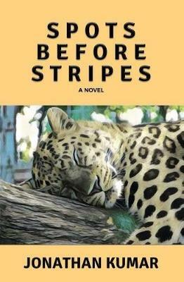 Spots Before Stripes - Jonathan Kumar - cover